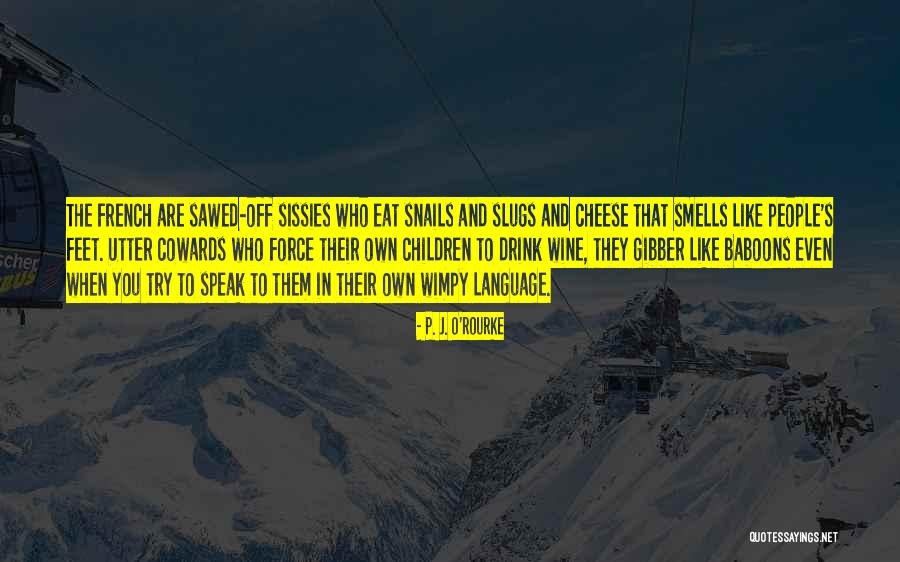 Children's Feet Quotes By P. J. O'Rourke Children's Feet Quotes By P. J. O'Rourke