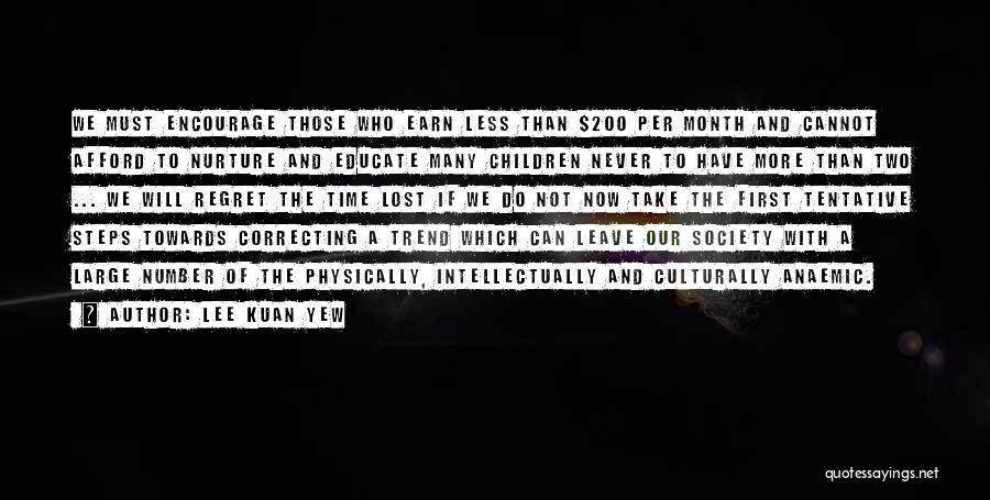 Children's First Steps Quotes By Lee Kuan Yew