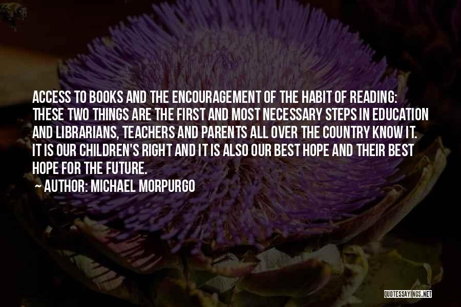 Children's First Steps Quotes By Michael Morpurgo
