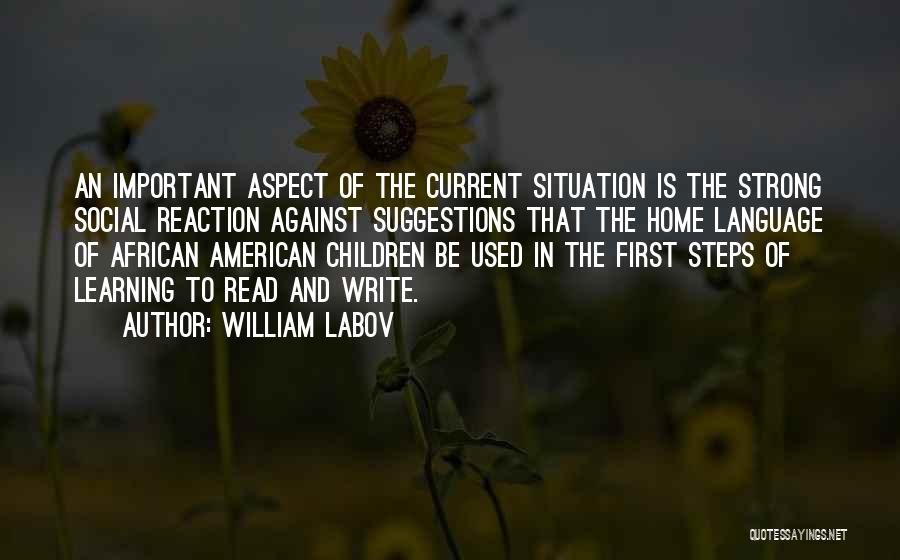 Children's First Steps Quotes By William Labov