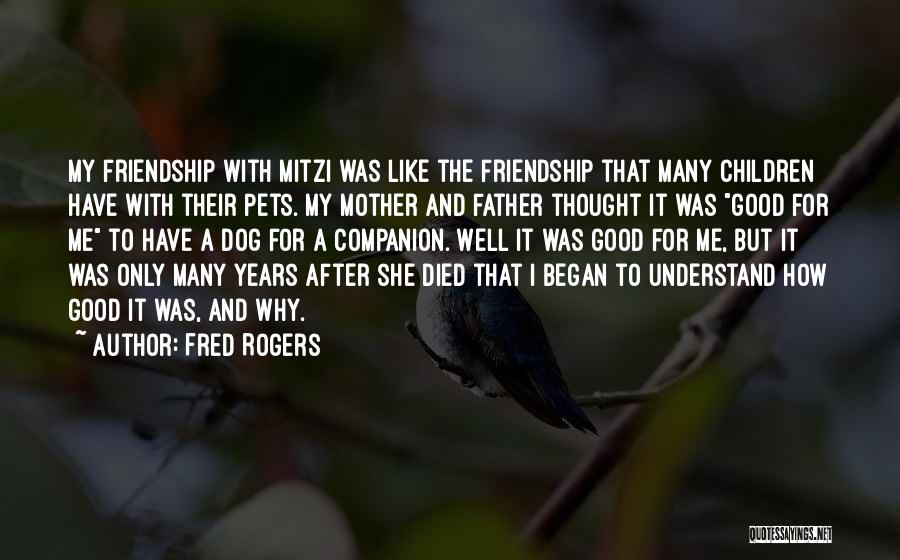 Children's Friendship Quotes By Fred Rogers