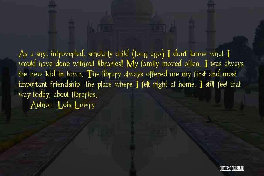 Children's Friendship Quotes By Lois Lowry