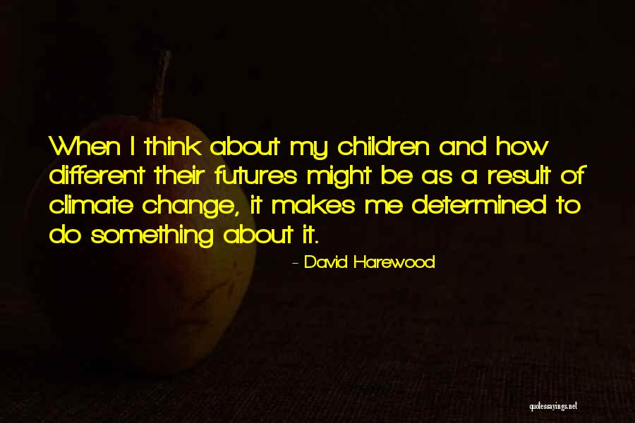 Children's Futures Quotes By David Harewood