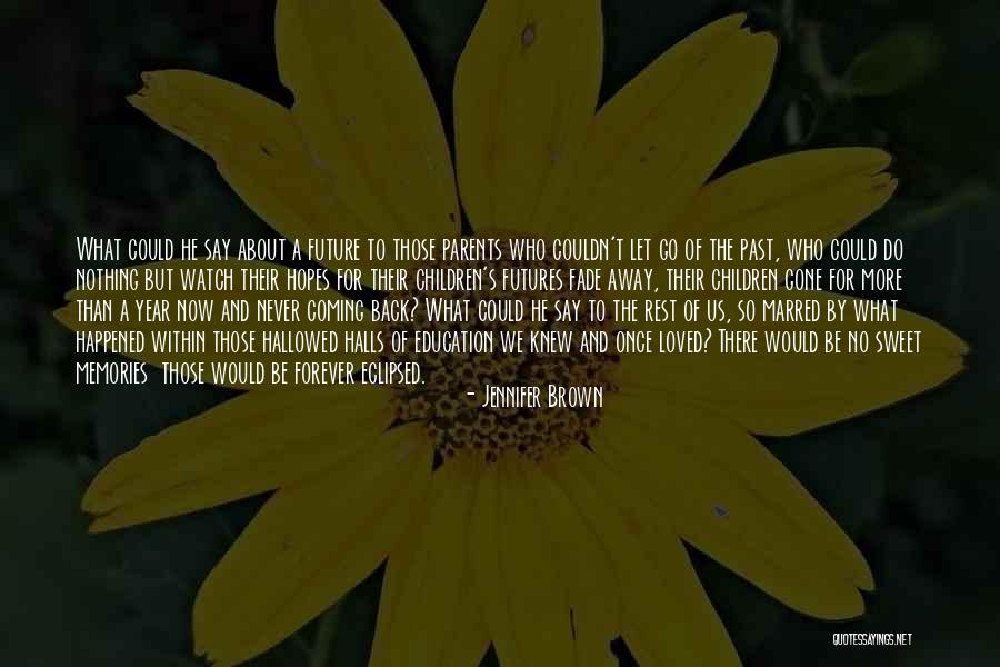 Children's Futures Quotes By Jennifer Brown Children's Futures Quotes By Jennifer Brown