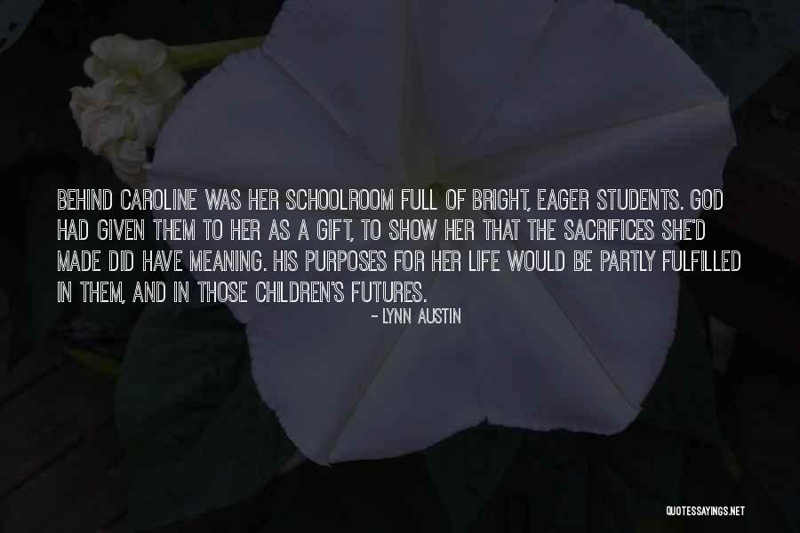 Children's Futures Quotes By Lynn Austin Children's Futures Quotes By Lynn Austin