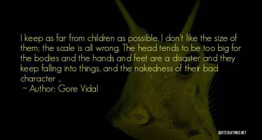 Children's Hands And Feet Quotes By Gore Vidal