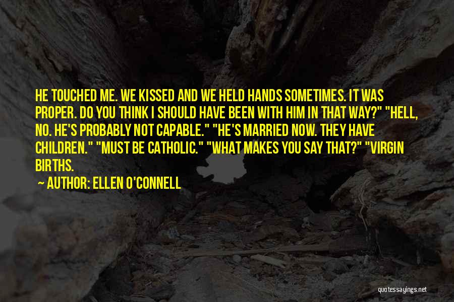 Children's Hands Quotes By Ellen O'Connell