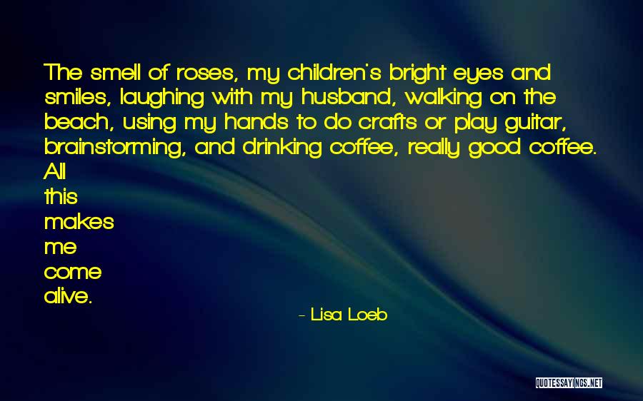 Children's Hands Quotes By Lisa Loeb