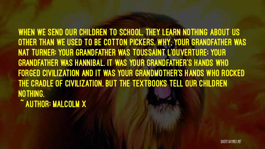 Children's Hands Quotes By Malcolm X