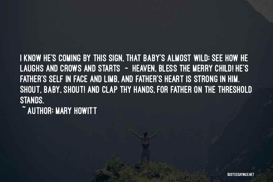 Children's Hands Quotes By Mary Howitt