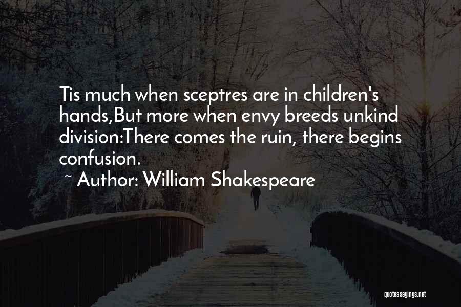 Children's Hands Quotes By William Shakespeare