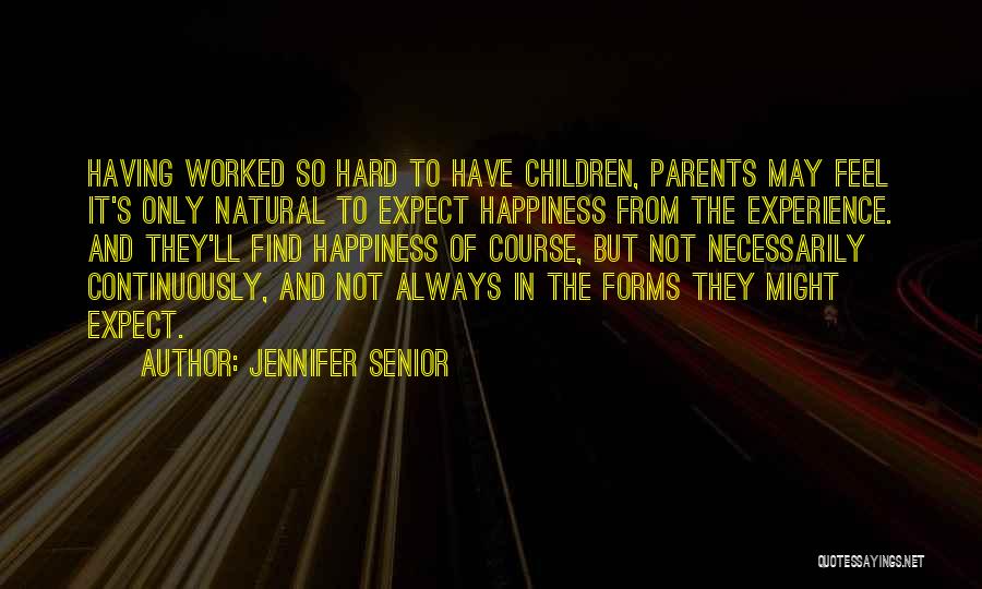 Children's Happiness Quotes By Jennifer Senior