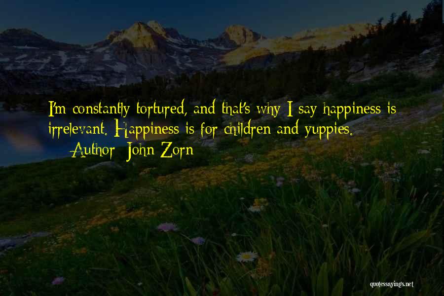 Children's Happiness Quotes By John Zorn