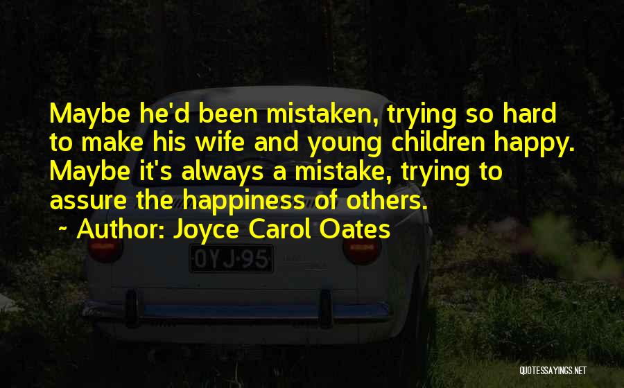 Children's Happiness Quotes By Joyce Carol Oates