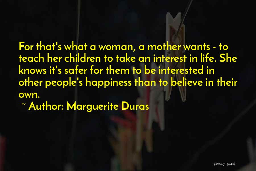 Children's Happiness Quotes By Marguerite Duras