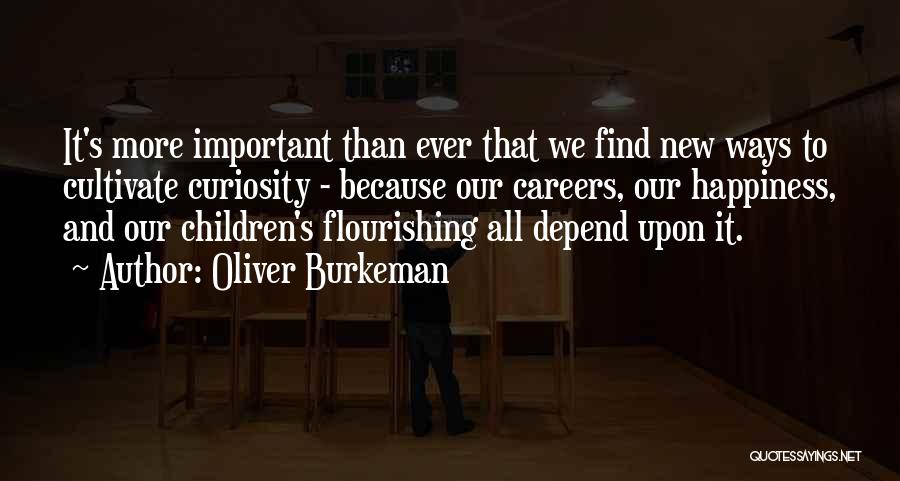Children's Happiness Quotes By Oliver Burkeman