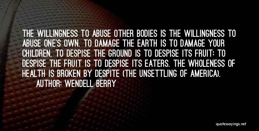 Children's Health Quotes By Wendell Berry