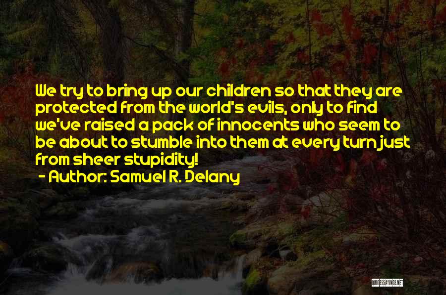 Children's Innocence Quotes By Samuel R. Delany