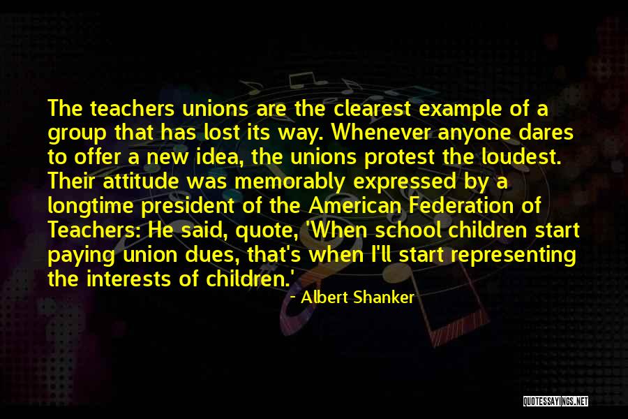 Children's Interests Quotes By Albert Shanker Children's Interests Quotes By Albert Shanker