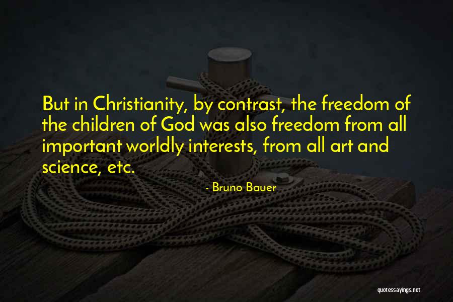 Children's Interests Quotes By Bruno Bauer