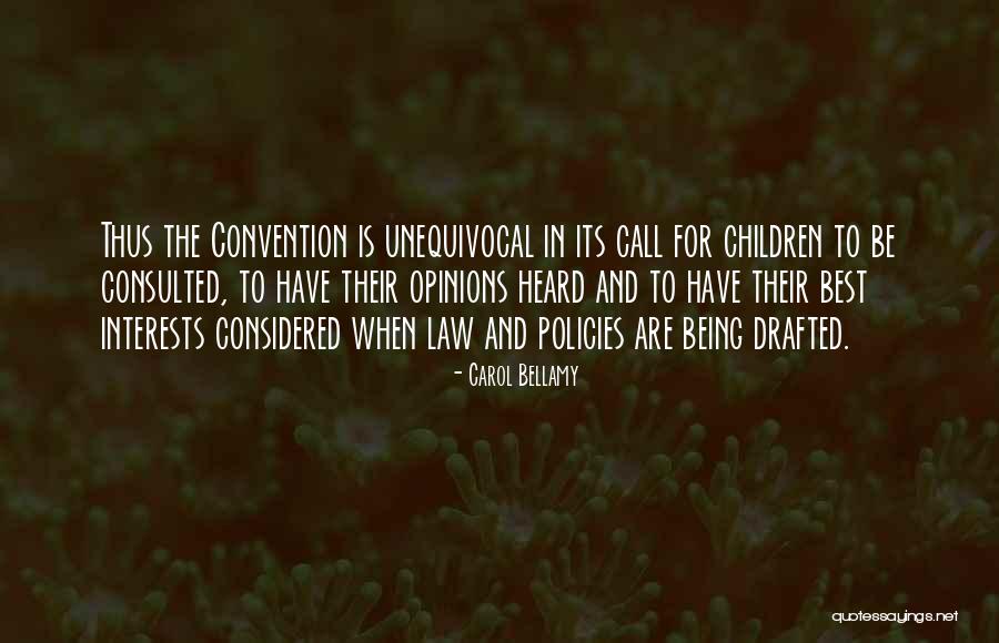 Children's Interests Quotes By Carol Bellamy Children's Interests Quotes By Carol Bellamy
