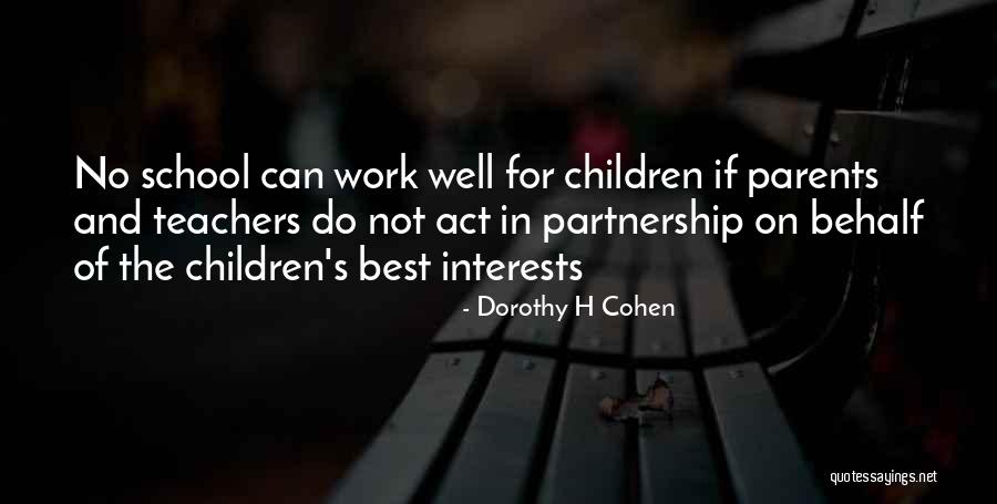 Children's Interests Quotes By Dorothy H Cohen