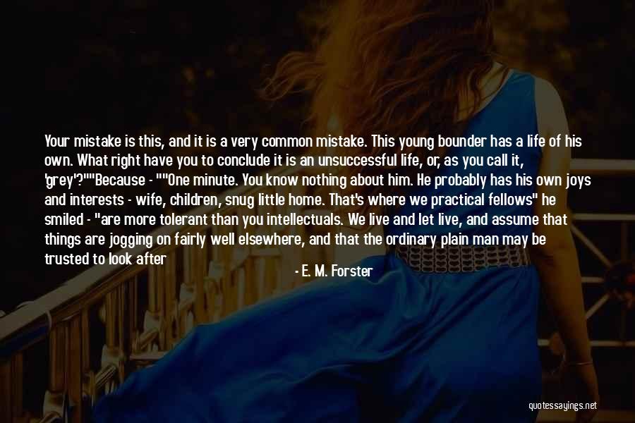 Children's Interests Quotes By E. M. Forster