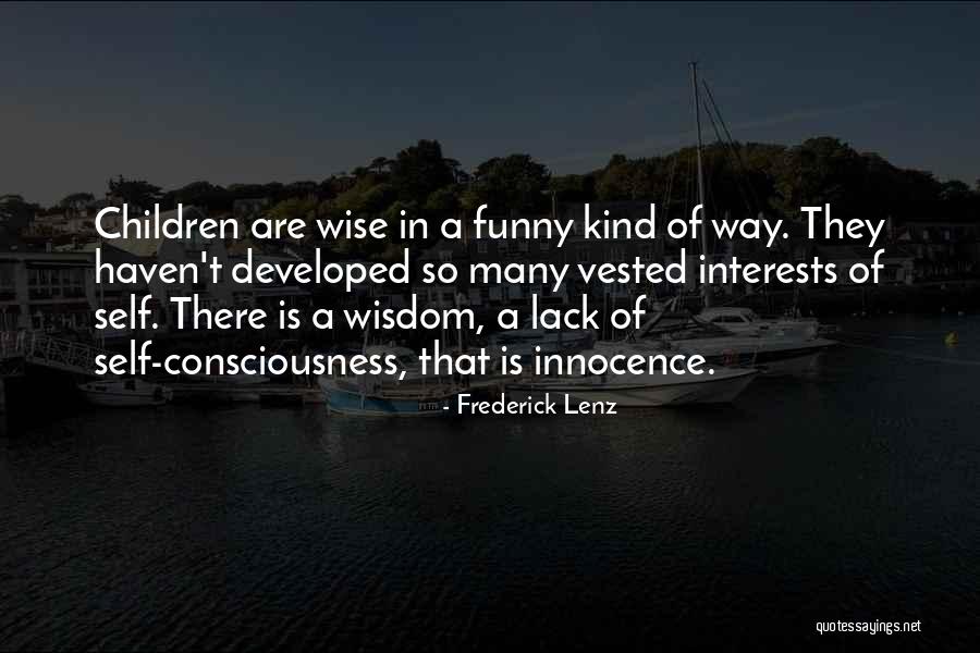 Children's Interests Quotes By Frederick Lenz