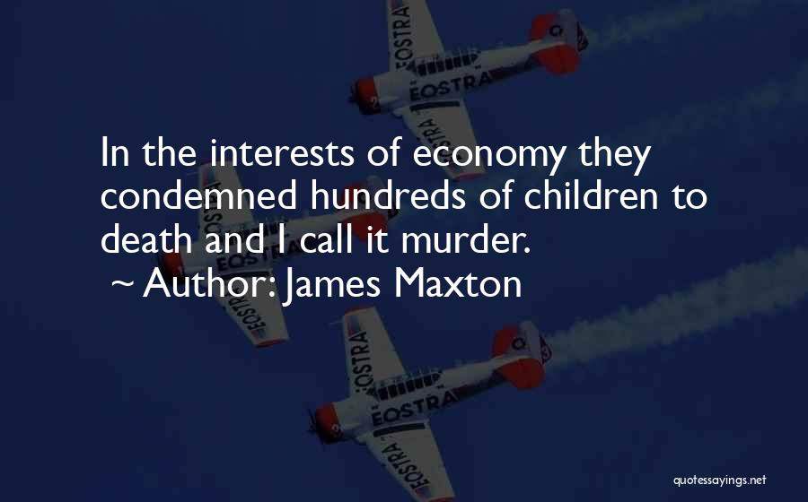 Children's Interests Quotes By James Maxton