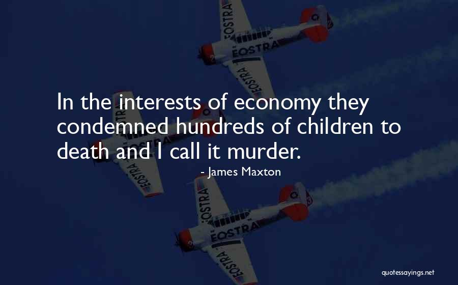 Children's Interests Quotes By James Maxton