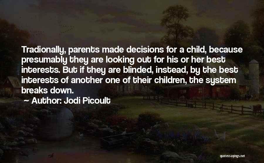Children's Interests Quotes By Jodi Picoult