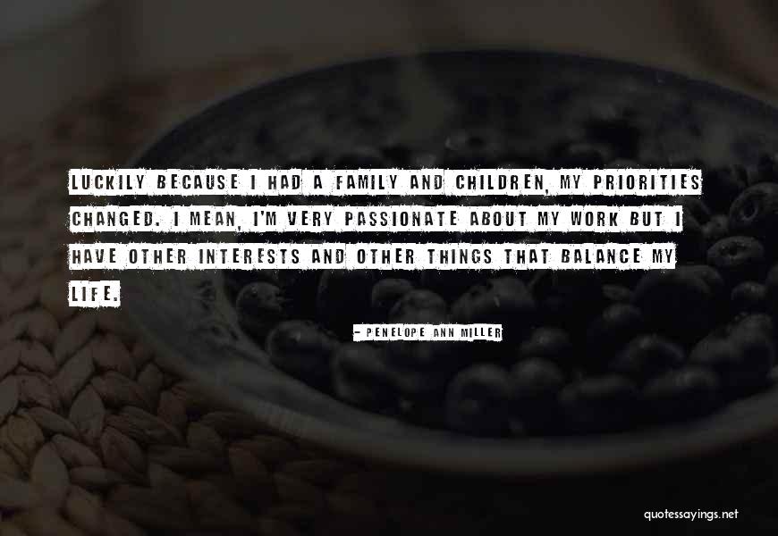 Children's Interests Quotes By Penelope Ann Miller Children's Interests Quotes By Penelope Ann Miller