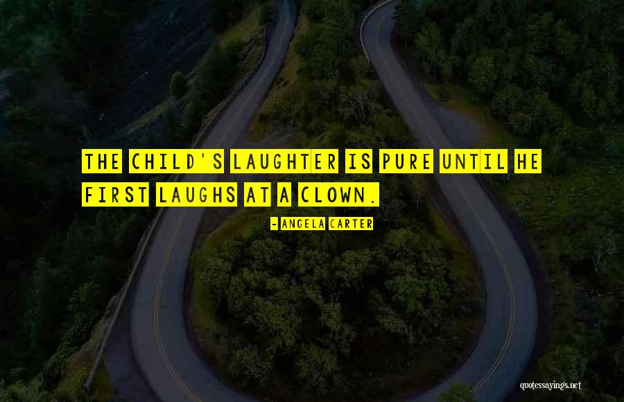 Children's Laughter Quotes By Angela Carter