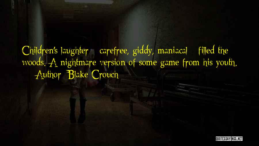 Children's Laughter Quotes By Blake Crouch