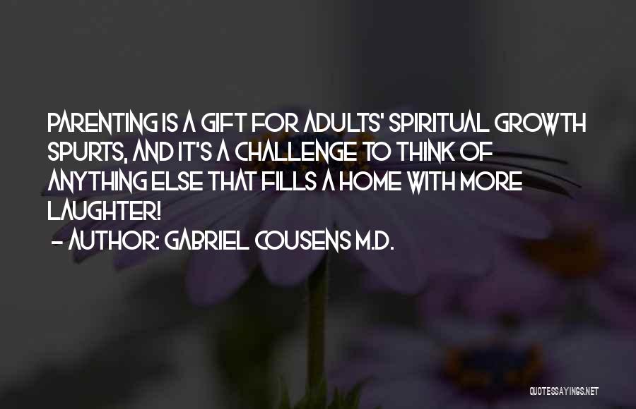 Children's Laughter Quotes By Gabriel Cousens M.D.