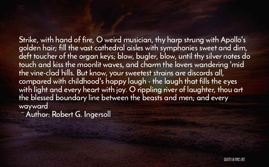 Children's Laughter Quotes By Robert G. Ingersoll