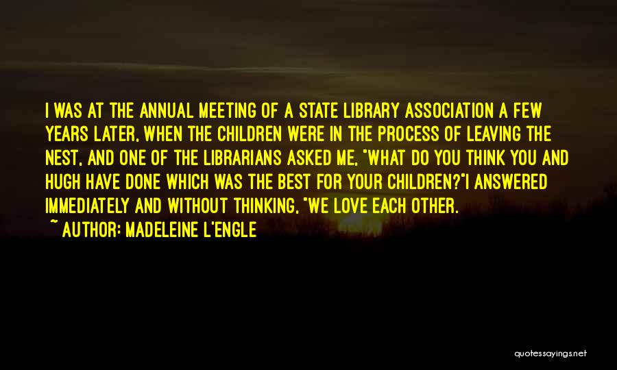 Children's Librarians Quotes By Madeleine L'Engle