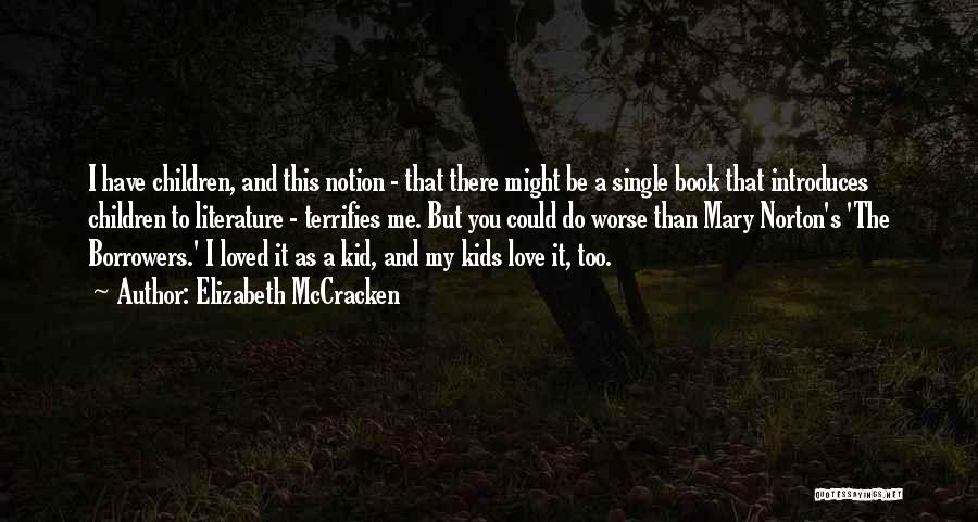 Children's Literature Quotes By Elizabeth McCracken