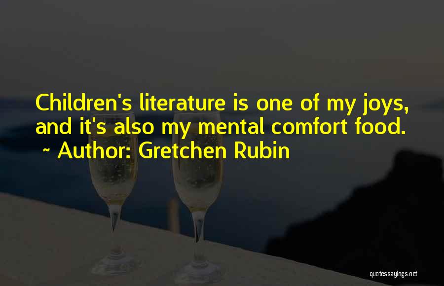 Children's Literature Quotes By Gretchen Rubin