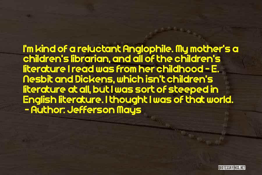 Children's Literature Quotes By Jefferson Mays