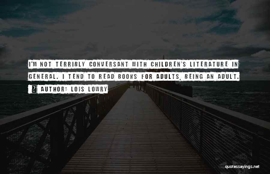 Children's Literature Quotes By Lois Lowry