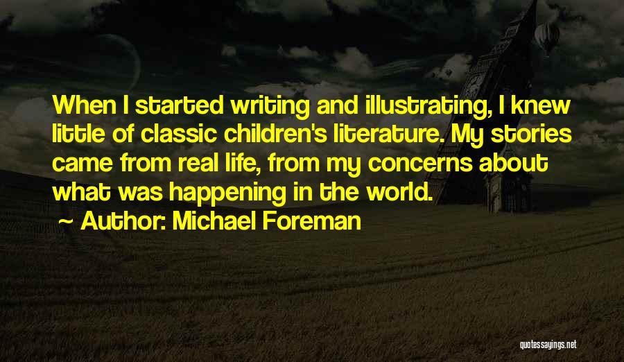 Children's Literature Quotes By Michael Foreman