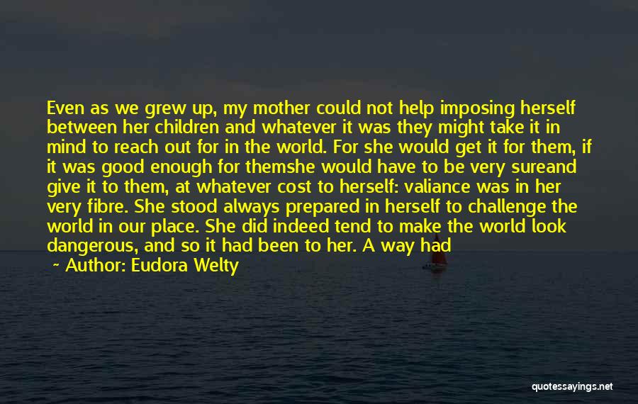 Children's Love For Mother Quotes By Eudora Welty