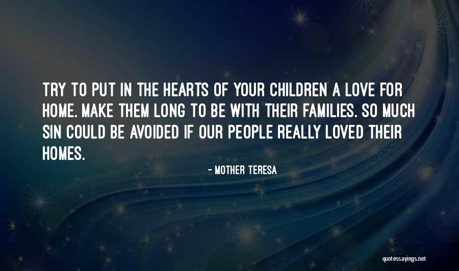 Children's Love For Their Mother Quotes By Mother Teresa Children's Love For Their Mother Quotes By Mother Teresa