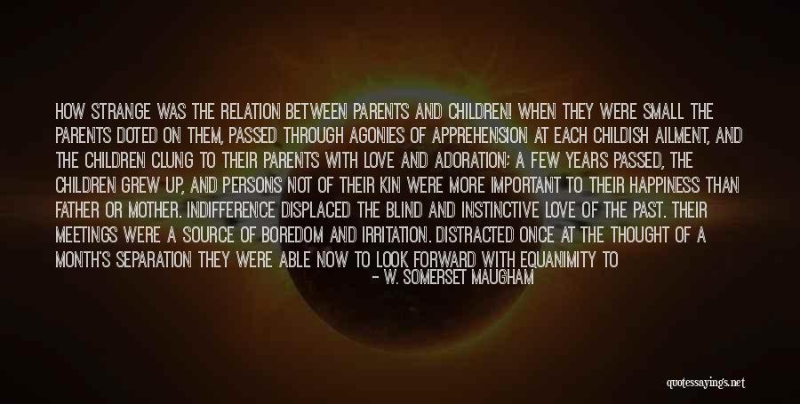 Children's Love For Their Mother Quotes By W. Somerset Maugham Children's Love For Their Mother Quotes By W. Somerset Maugham
