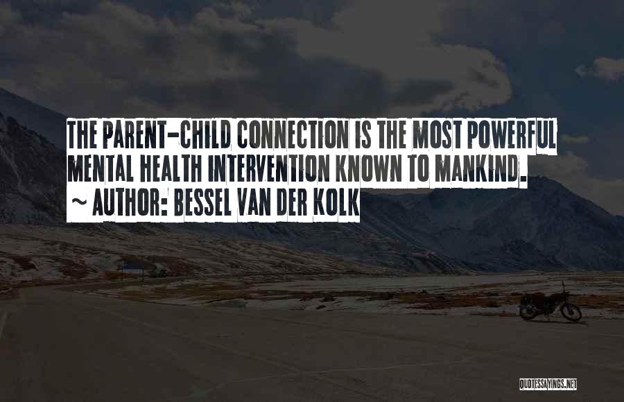 Children's Mental Health Quotes By Bessel Van Der Kolk