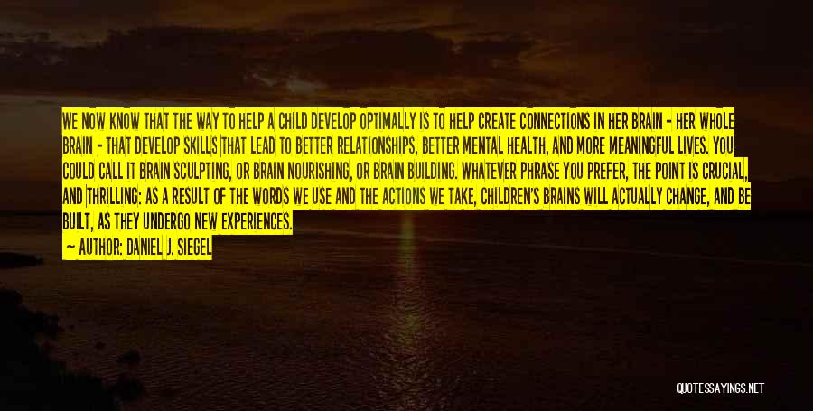 Children's Mental Health Quotes By Daniel J. Siegel