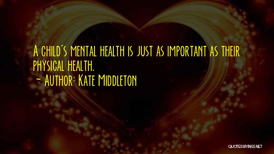 Children's Mental Health Quotes By Kate Middleton