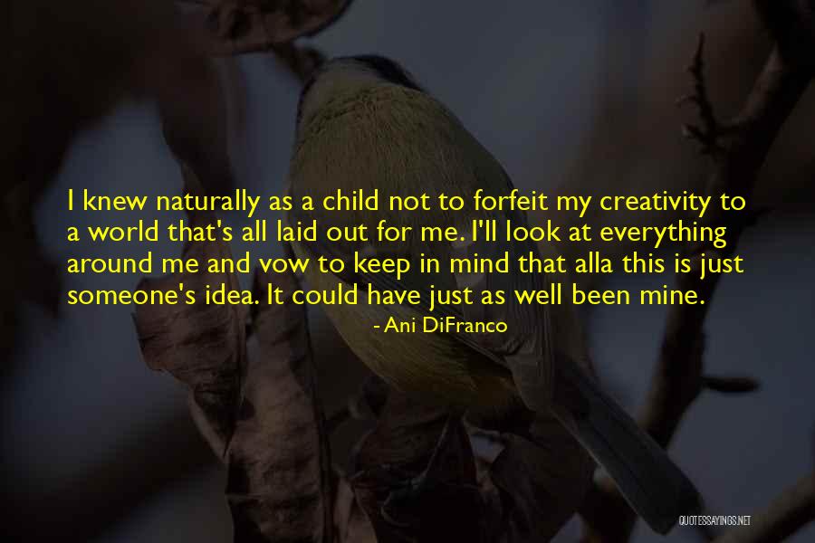 Children's Mind Quotes By Ani DiFranco