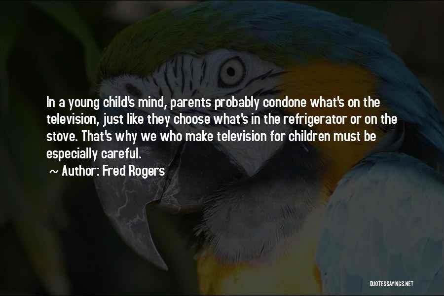 Children's Mind Quotes By Fred Rogers